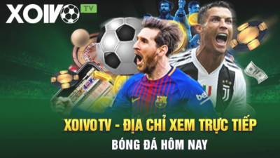 Xoivo.rent - Trải nghiệm xem bóng đá đỉnh cao, full HD